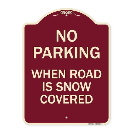 No Parking When Road Is Snow Covered Heavy-Gauge Aluminum Architectural Sign